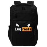 Leg Rests Naughty Dad Jokes Funny Adult Humor Dirty Dad Joke Impact Tech Backpack