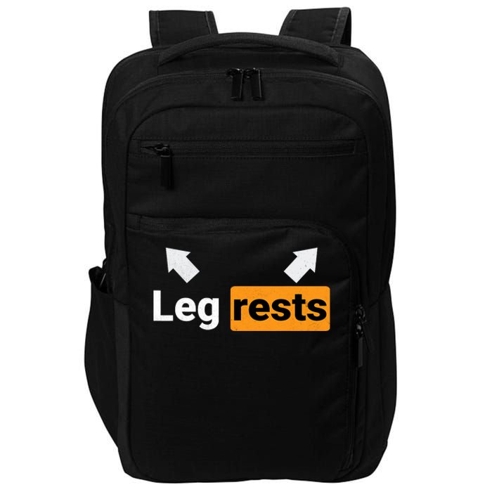 Leg Rests Naughty Dad Jokes Funny Adult Humor Dirty Dad Joke Impact Tech Backpack