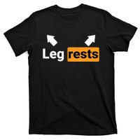 Leg Rests Naughty Dad Jokes Funny Adult Humour Father's Day T-Shirt