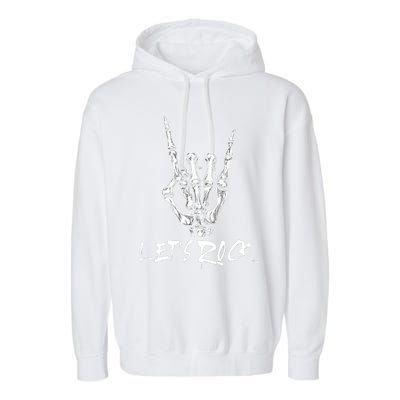 Lets Rock On Band Rock And Roll Skeleton Hand Graphic Garment-Dyed Fleece Hoodie