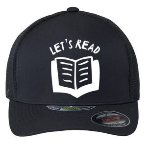 Lets Read Open Book Literacy Advocate Cool Gift Flexfit Unipanel Trucker Cap