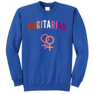 Lesbian Rights Or Valentines Day Or Vagitarian Great Gift Sweatshirt