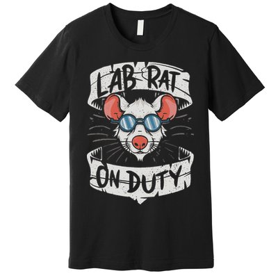 Lab Rat On Duty. Hilarious Lab Technician Science Enthusiast Premium T-Shirt