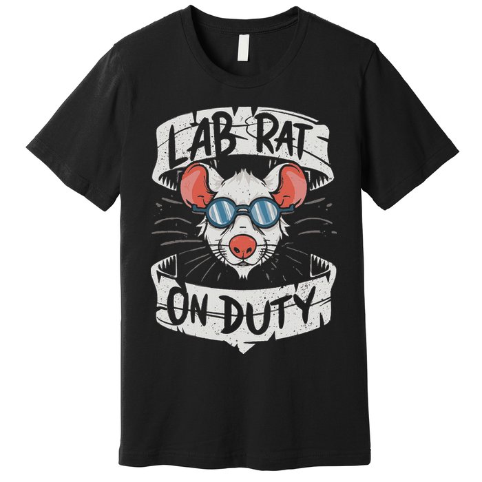 Lab Rat On Duty. Hilarious Lab Technician Science Enthusiast Premium T-Shirt