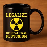 Legalize Recreational Plutonium 11oz C Handle Ceramic Mug