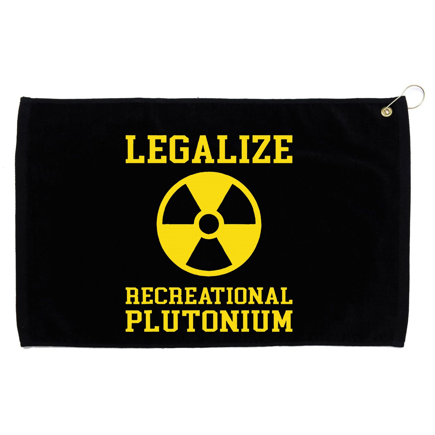 Legalize Recreational Plutonium Grommeted Golf Towel