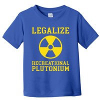 Legalize Recreational Plutonium Toddler T-Shirt