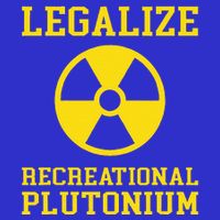 Legalize Recreational Plutonium Toddler T-Shirt