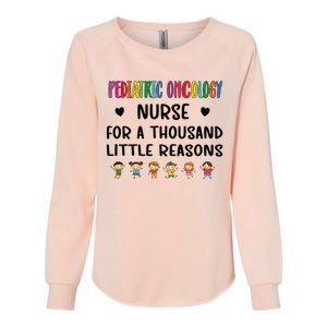 Litte Reasons Pediatric Oncology Nurse Appreciation Funny Gift Womens California Wash Sweatshirt