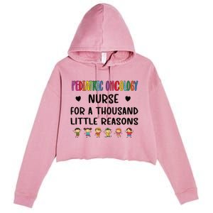 Litte Reasons Pediatric Oncology Nurse Appreciation Funny Gift Crop Fleece Hoodie