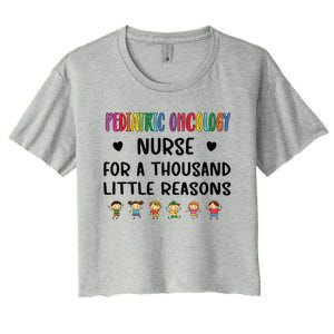 Litte Reasons Pediatric Oncology Nurse Appreciation Funny Gift Women's Crop Top Tee