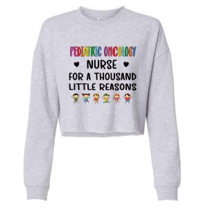 Litte Reasons Pediatric Oncology Nurse Appreciation Funny Gift Cropped Pullover Crew