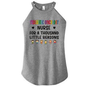 Litte Reasons Pediatric Oncology Nurse Appreciation Funny Gift Women's Perfect Tri Rocker Tank