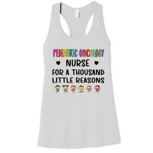 Litte Reasons Pediatric Oncology Nurse Appreciation Funny Gift Women's Racerback Tank