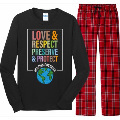 Love Respect Preserve Protect Our Precious Earth Day Message Cool Gift Long Sleeve Pajama Set