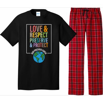 Love Respect Preserve Protect Our Precious Earth Day Message Cool Gift Pajama Set