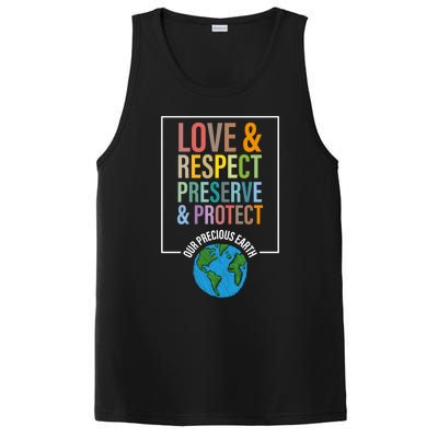 Love Respect Preserve Protect Our Precious Earth Day Message Cool Gift PosiCharge Competitor Tank