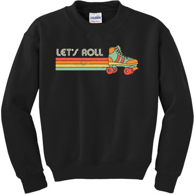 Lets Roll Roller Skating Skater Skate Retro Vintage 70s 80s Kids Sweatshirt