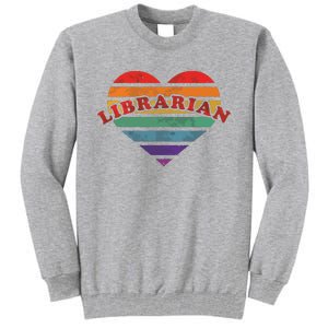 Librarian Retro Rainbow Heart 80s Whimsy LGBTQ Pride G Tall Sweatshirt