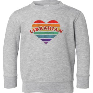 Librarian Retro Rainbow Heart 80s Whimsy LGBTQ Pride G Toddler Sweatshirt