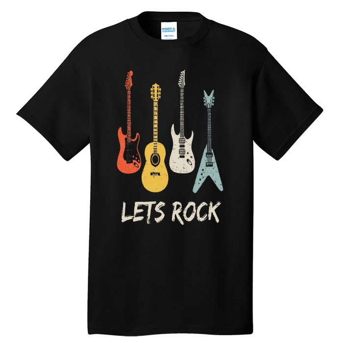 Lets Rock Rock N Roll Guitar Retro Gift Men Women Tall T-Shirt