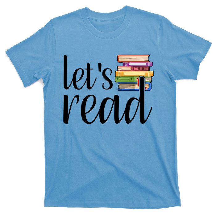 Lets Read Reading Teacher Reading Interventionist Cool Gift T-Shirt