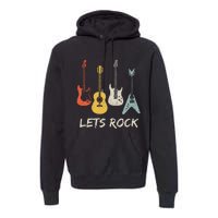 Lets Rock Rock N Roll Guitar Retro Gift Premium Hoodie