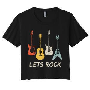 Lets Rock Rock N Roll Guitar Retro Gift Women's Crop Top Tee