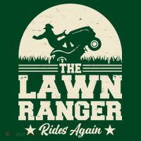 Lawn Ranger Rides Again Hoodie