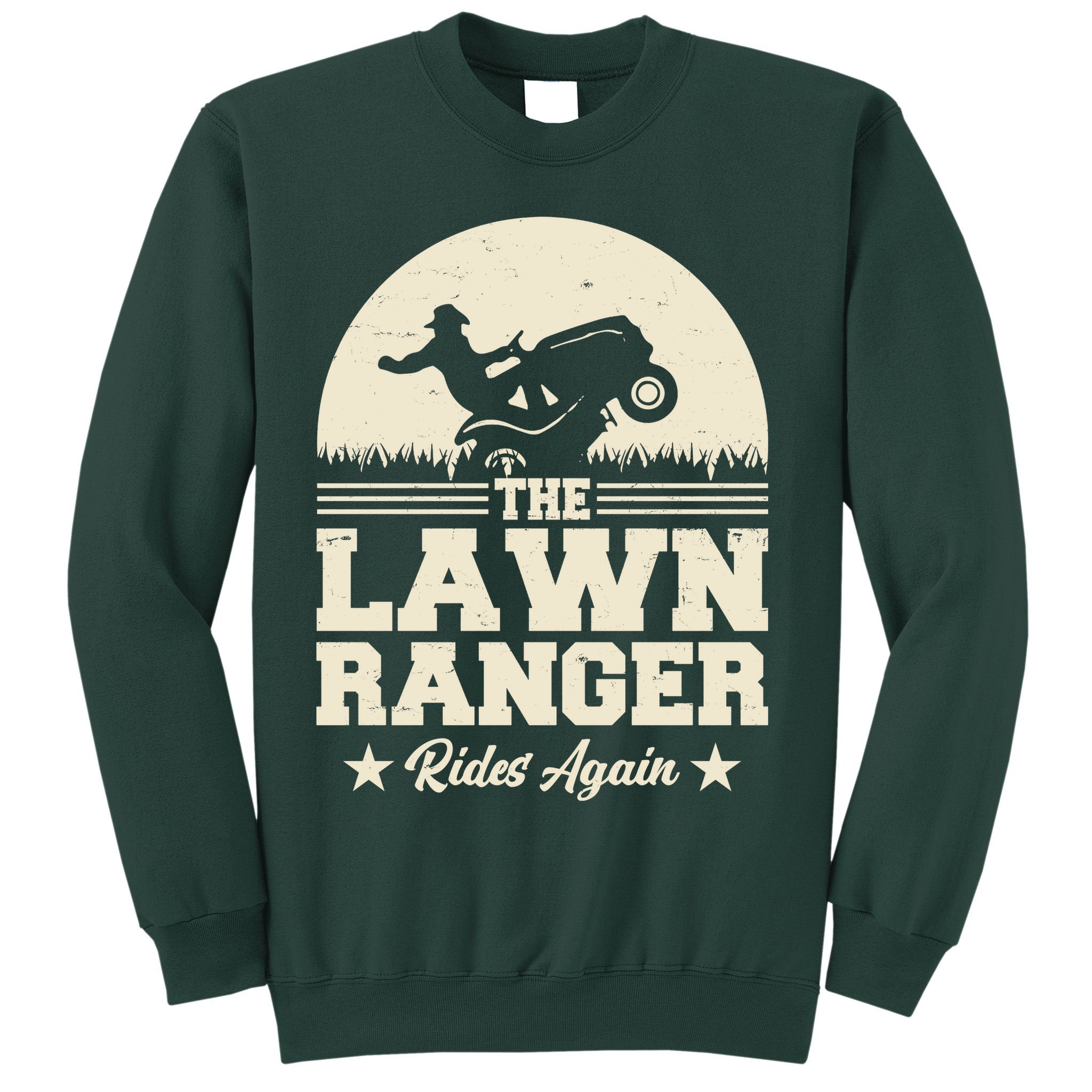 Lawn Ranger Rides Again Sweatshirt