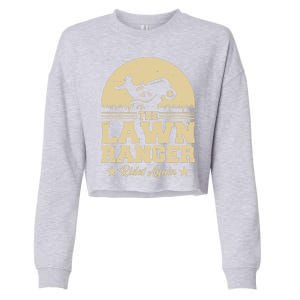 Lawn Ranger Rides Again Cropped Pullover Crew