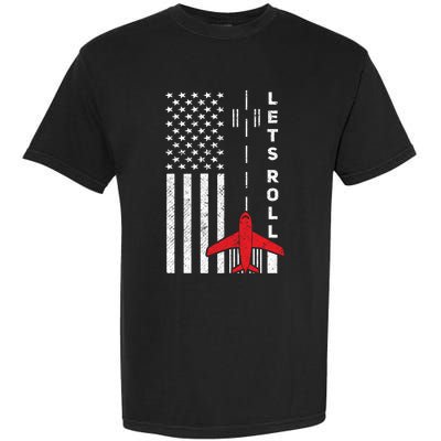 Lets Roll Retro Airplane Pilot Aviation American Flag Gift Garment-Dyed Heavyweight T-Shirt