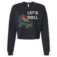 Let's Roll Roller Skating Roller Skater Skating Rink Cropped Pullover Crew