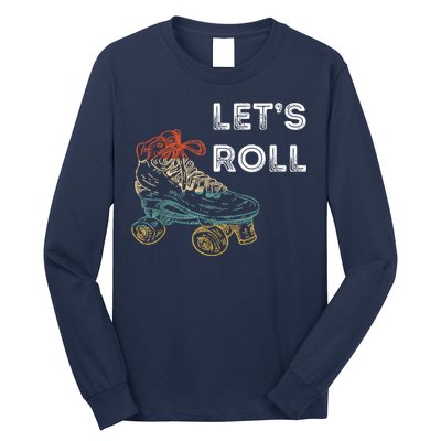 Let's Roll Roller Skating Roller Skater Skating Rink Long Sleeve Shirt