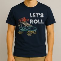 Let's Roll Roller Skating Roller Skater Skating Rink T-Shirt