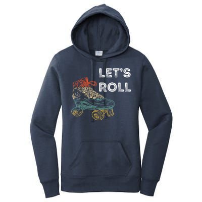 Let's Roll Roller Skating Roller Skater Skating Rink Women's Pullover Hoodie