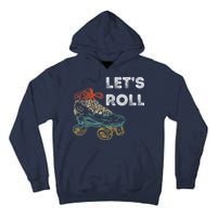 Let's Roll Roller Skating Roller Skater Skating Rink Tall Hoodie