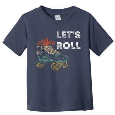 Let's Roll Roller Skating Roller Skater Skating Rink Toddler T-Shirt