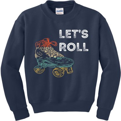 Let's Roll Roller Skating Roller Skater Skating Rink Kids Sweatshirt