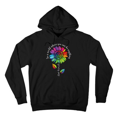 LGBTQ Rainbow Sunflower World Flower Pride Be Equality Kind Hoodie