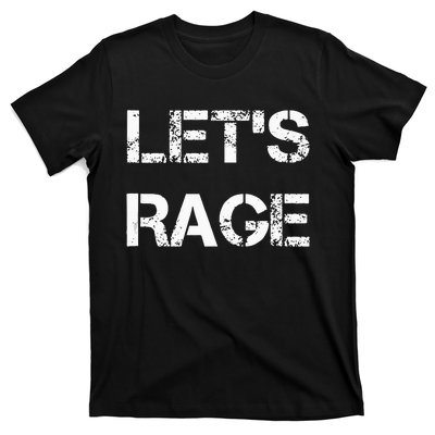 Lets Rage Smash Teraphy Rage Room Rave Party T-Shirt