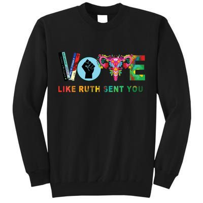 Like Ruth Sent You I Dissent Vote Tall Sweatshirt