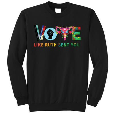 Like Ruth Sent You I Dissent Vote Tall Sweatshirt