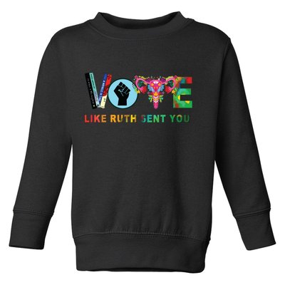 Like Ruth Sent You I Dissent Vote Toddler Sweatshirt