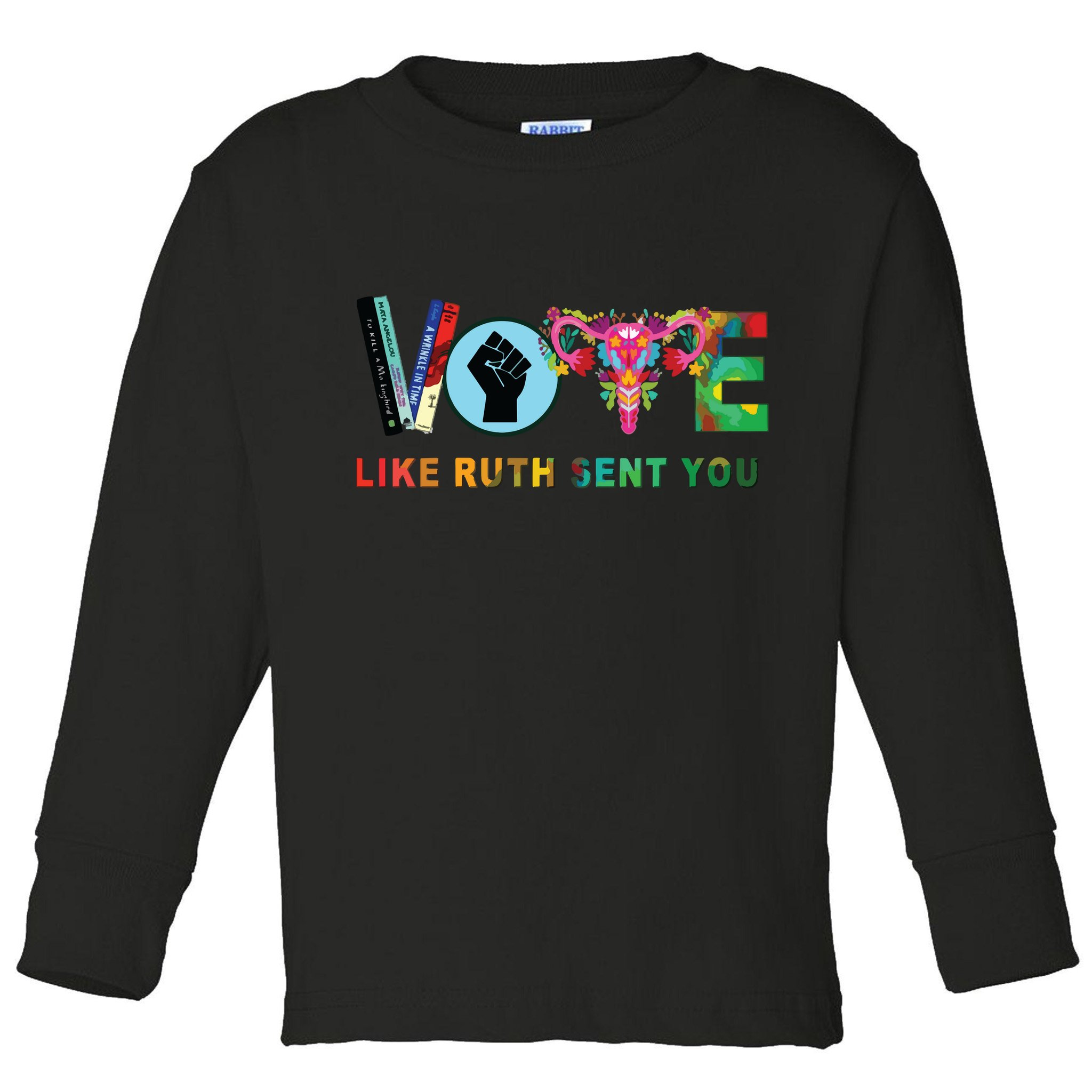 Like Ruth Sent You I Dissent Vote Toddler Long Sleeve Shirt