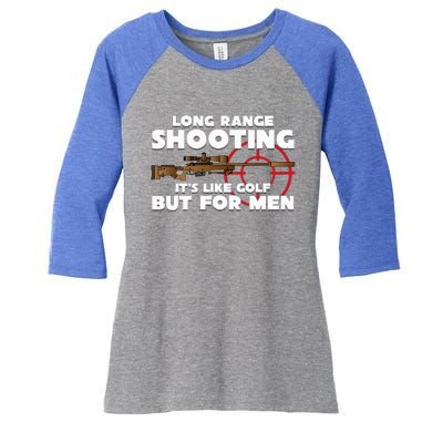 Long Range Shooting ItS Like Golf But Women's Tri-Blend 3/4-Sleeve Raglan Shirt