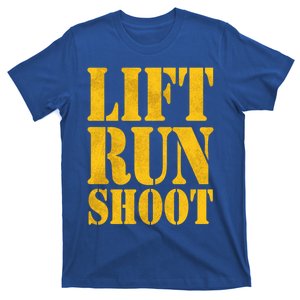 Lift Run Shoot Military Police Operator Fitness Gym Day Cute Gift T-Shirt