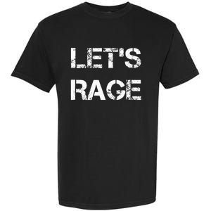 Lets Rage Smash Teraphy Rage Room Rave Party Garment-Dyed Heavyweight T-Shirt