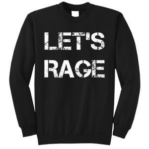 Lets Rage Smash Teraphy Rage Room Rave Party Sweatshirt