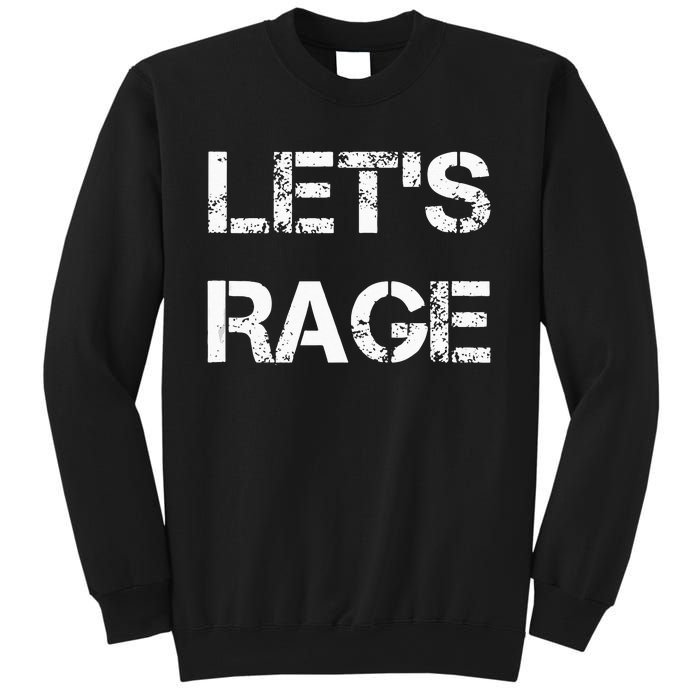 Lets Rage Smash Teraphy Rage Room Rave Party Sweatshirt